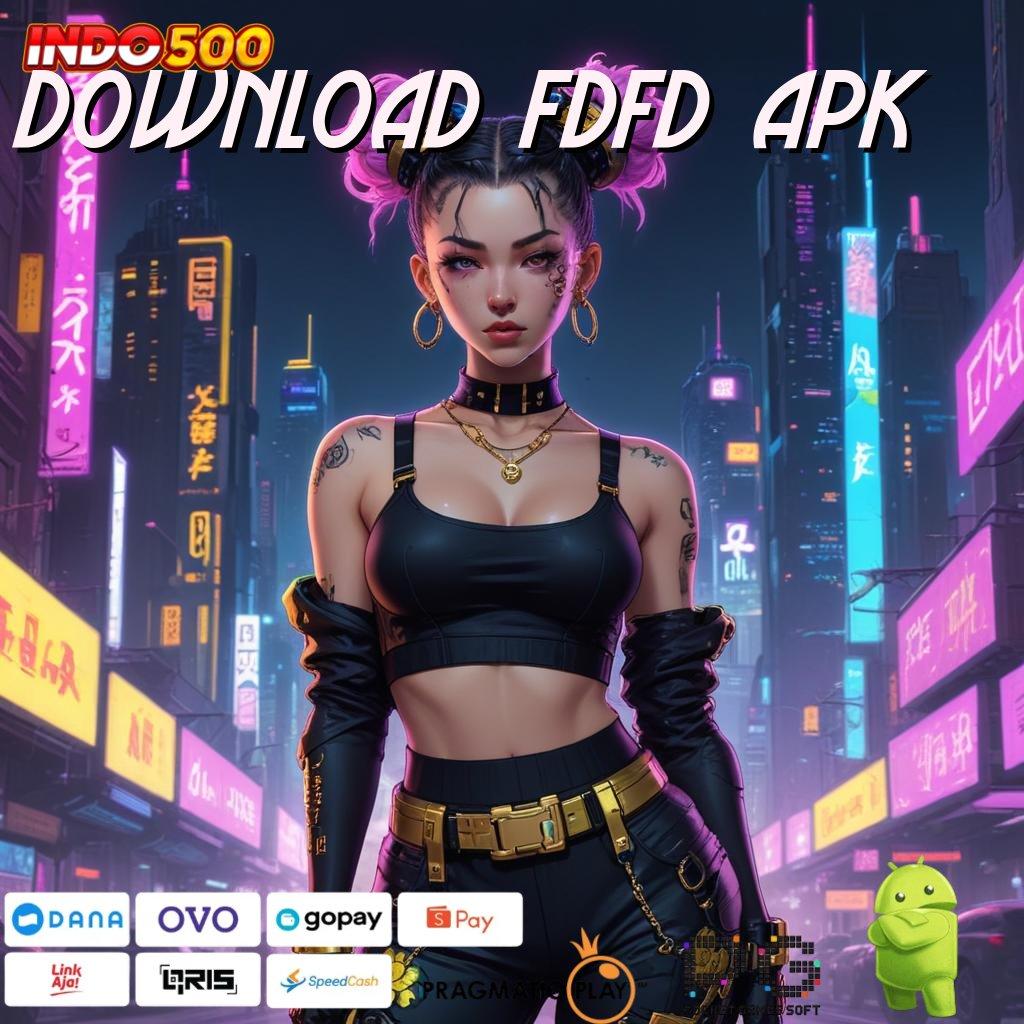 DOWNLOAD FDFD APK Lingkungan Digital Baru Pilar Masa Depan Modern