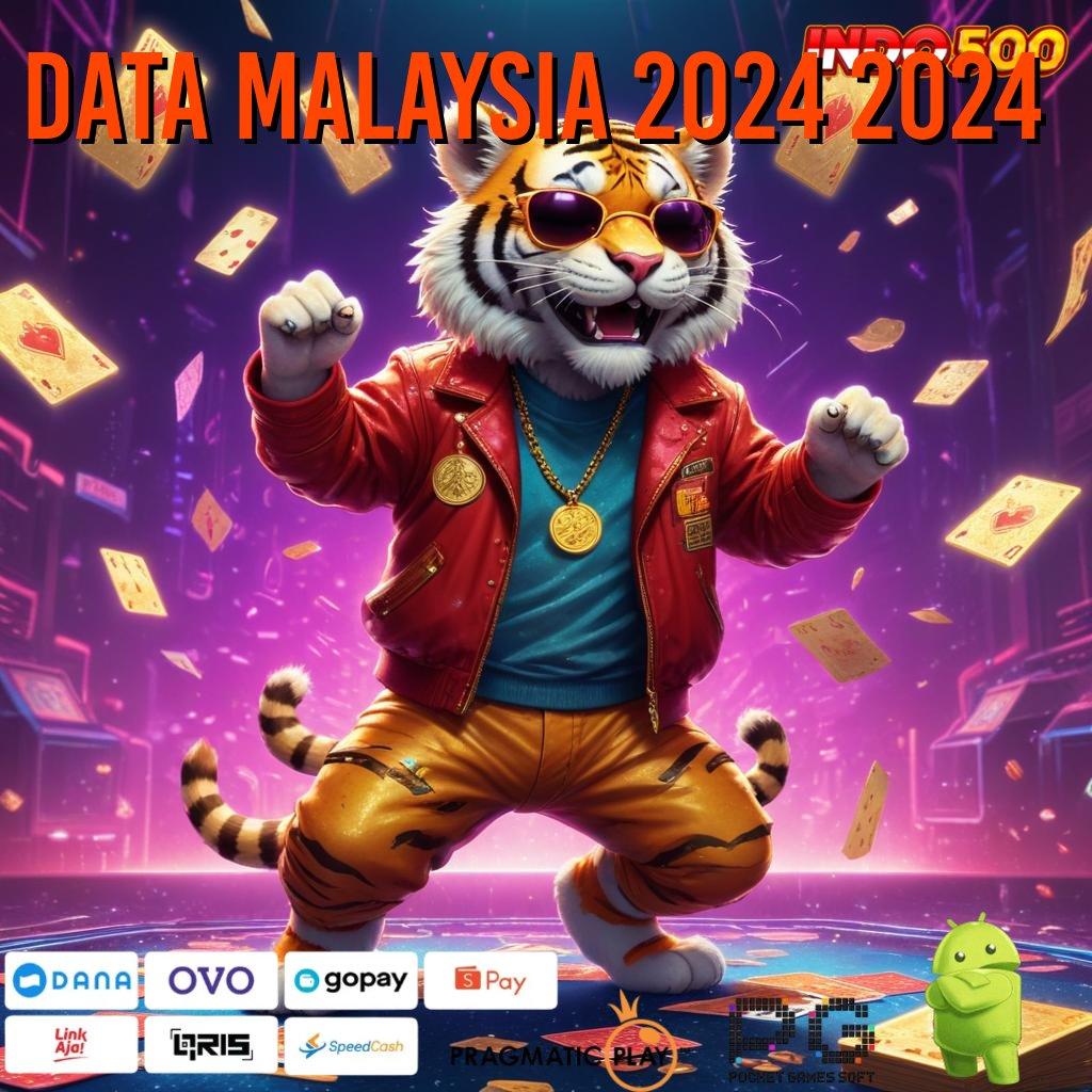 DATA MALAYSIA 2024 2024 permainan nasib keberuntungan tak terhindarkan