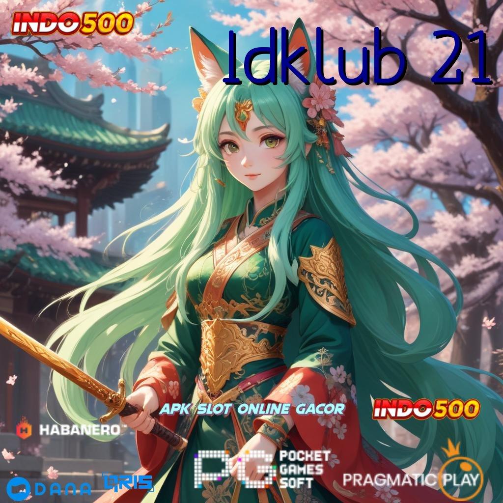 Idklub 21