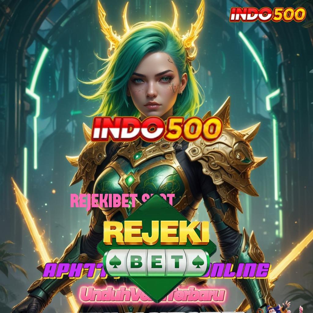 REJEKIBET SLOT 🎮 sistem mekanisme interface basis kerja arena