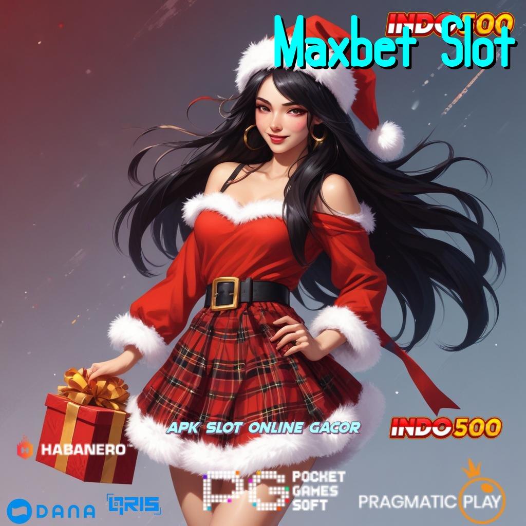 Maxbet Slot