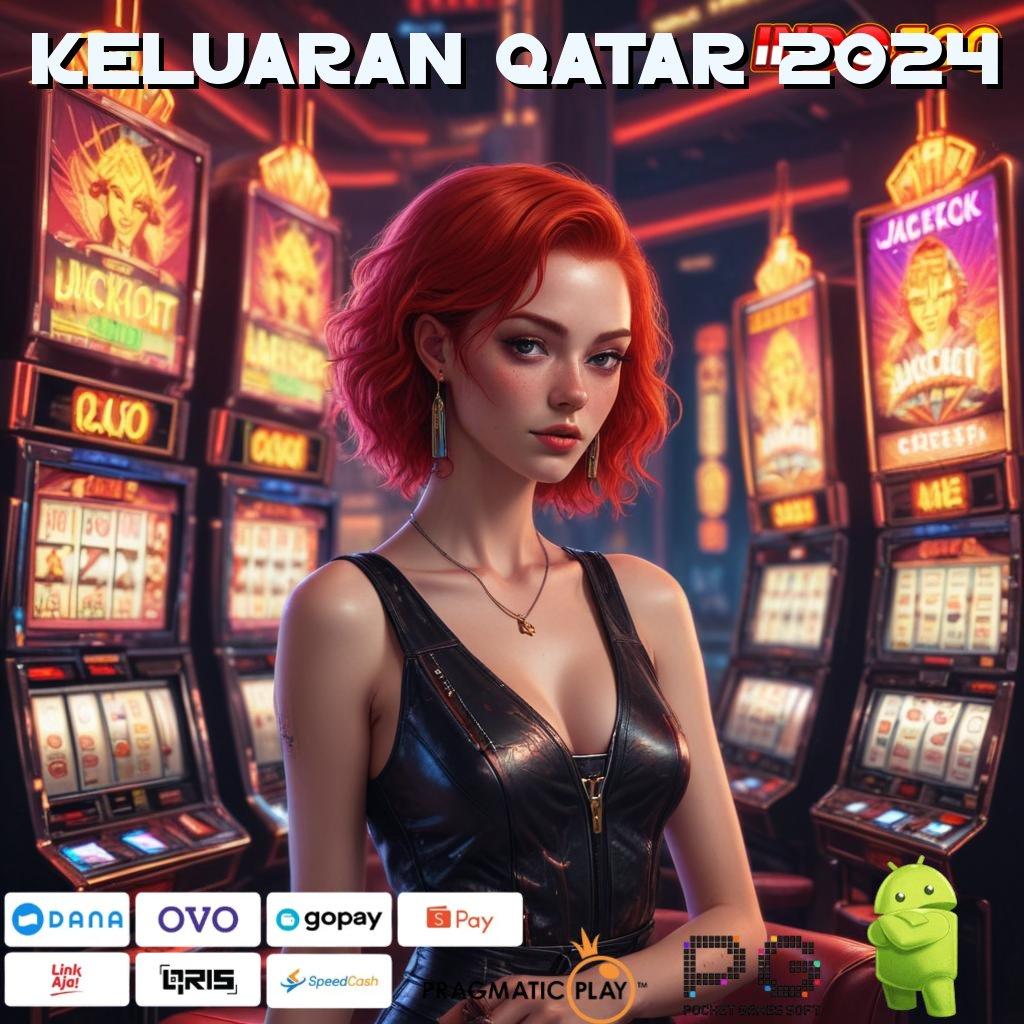 KELUARAN QATAR 2024 Ewallet Daftar Gapai Semua