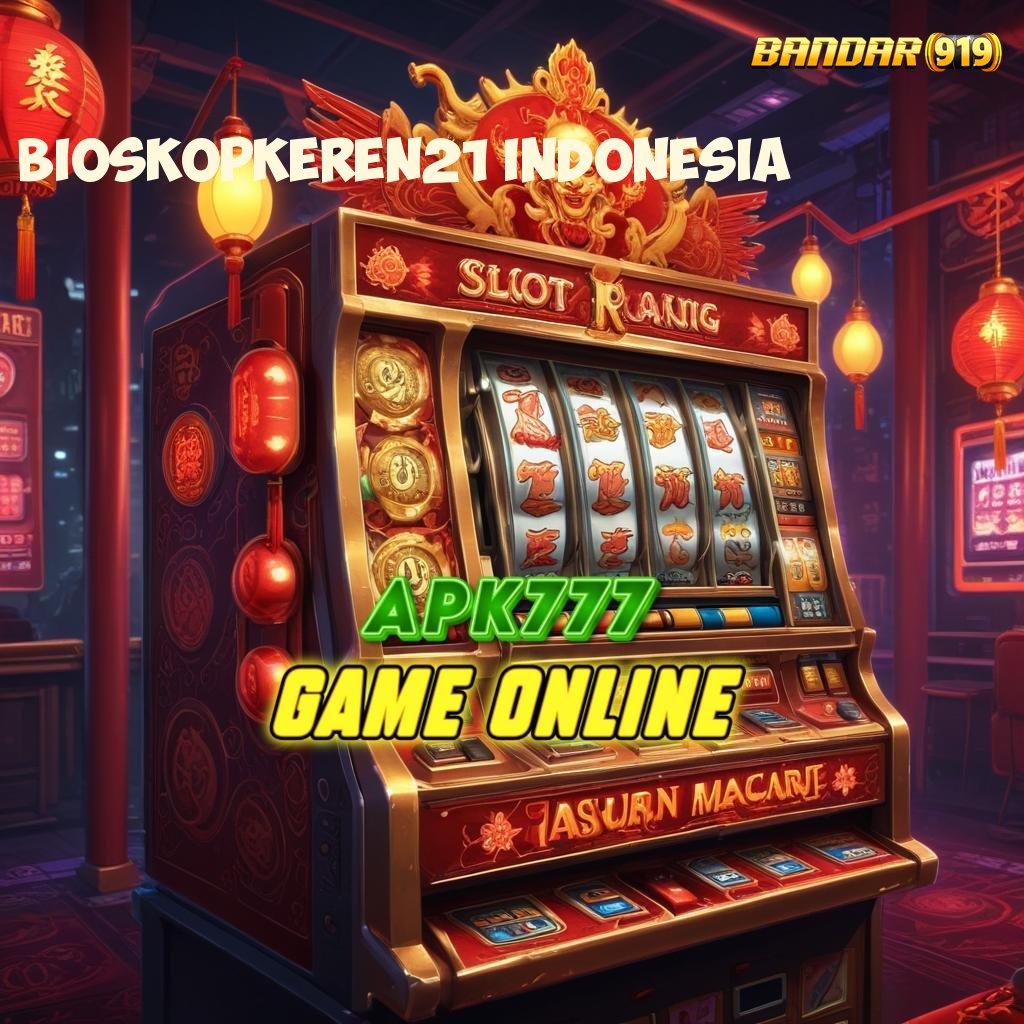 BIOSKOPKEREN21 INDONESIA 💫 Tertinggi RTP Seantero Indonesia Slot Gacor Apk 777 Terbaru Download Sekarang