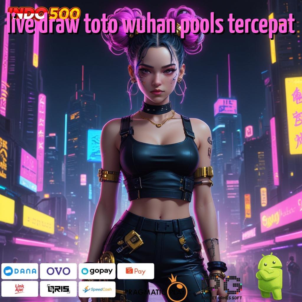 LIVE DRAW TOTO WUHAN POOLS TERCEPAT Slot APK Keuntungan Maksimal Unduh Hari Ini!