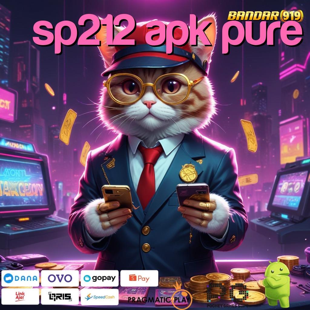 SP212 APK PURE : Pembaruan APK Bonus Harian Wadah