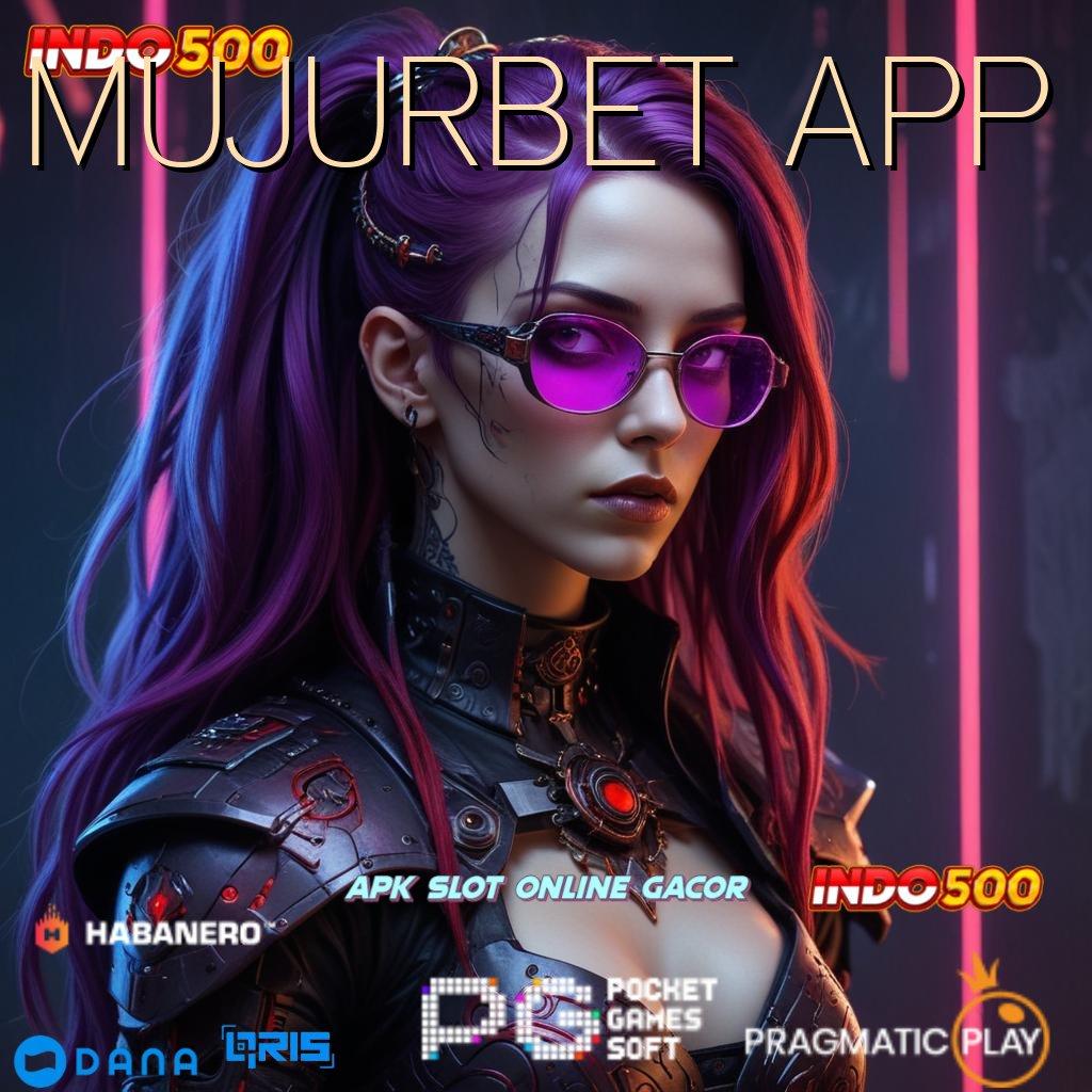 MUJURBET APP 🎮 Spin Jackpot Dengan RTP Paling Tinggi Sekarang