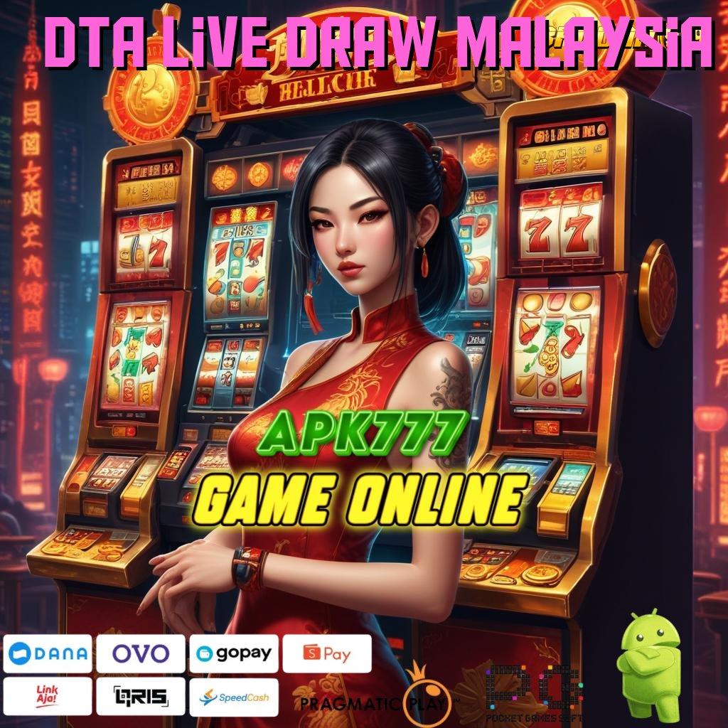 DTA LIVE DRAW MALAYSIA : Slot Server Myanmar dengan Akun VIP