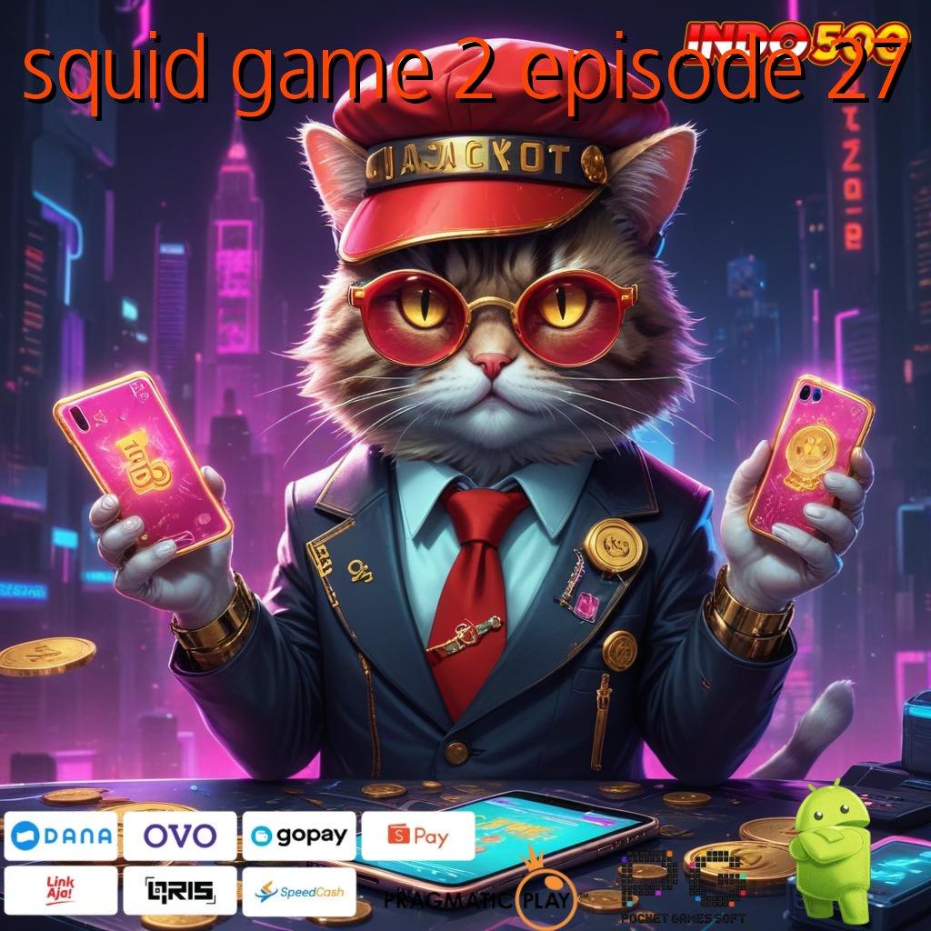 SQUID GAME 2 EPISODE 27 Versi Baru Dengan Bonus Langsung