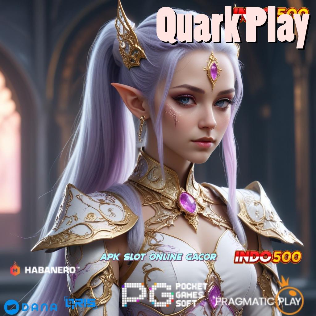 Quark Play