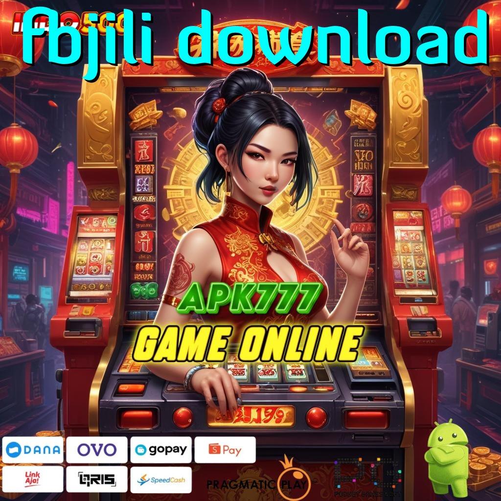 FBJILI DOWNLOAD pembawa rezeki mesin gacor kaya tanpa modal