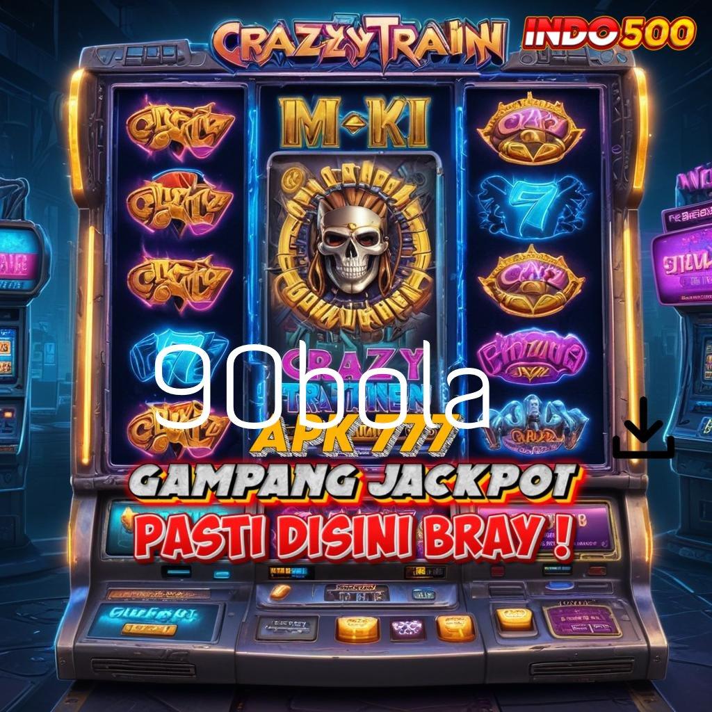 90BOLA Tanpa Kesulitan Jackpot Gampang Tiap Saat