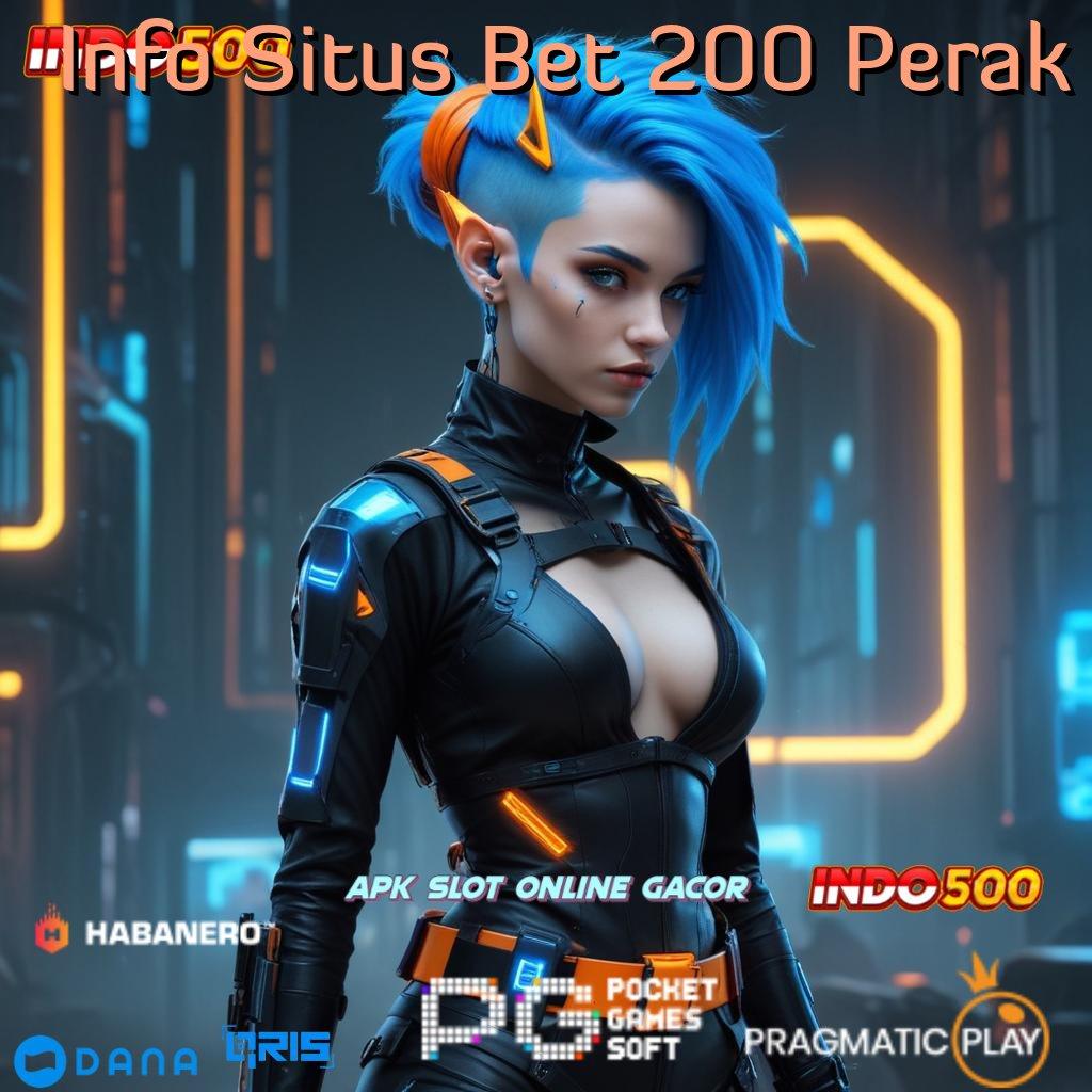 Info Situs Bet 200 Perak