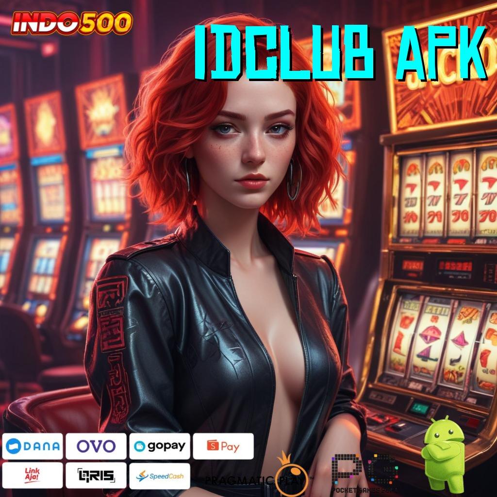 IDCLUB APK Situs Zeus Hari Ini Pionir Bisnis Depo Dana