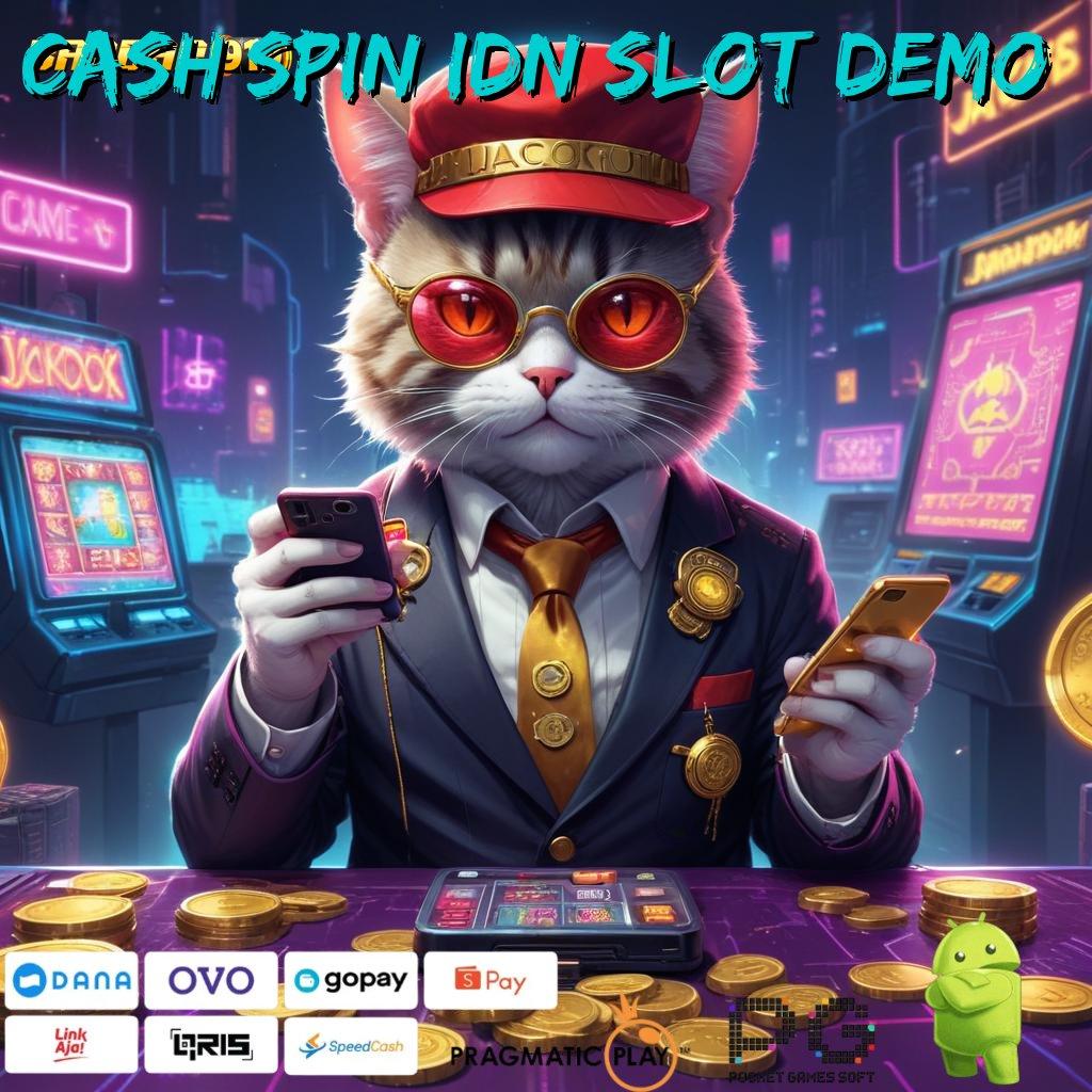 CASH SPIN IDN SLOT DEMO | Paling Auto Gacor Mudah Mencapai Impian