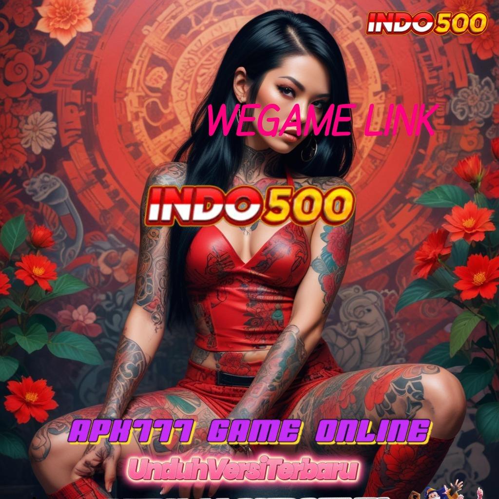 WEGAME LINK ≫ Depo Bri 5rb APK Slot Idr 777 yang Trendy 2025