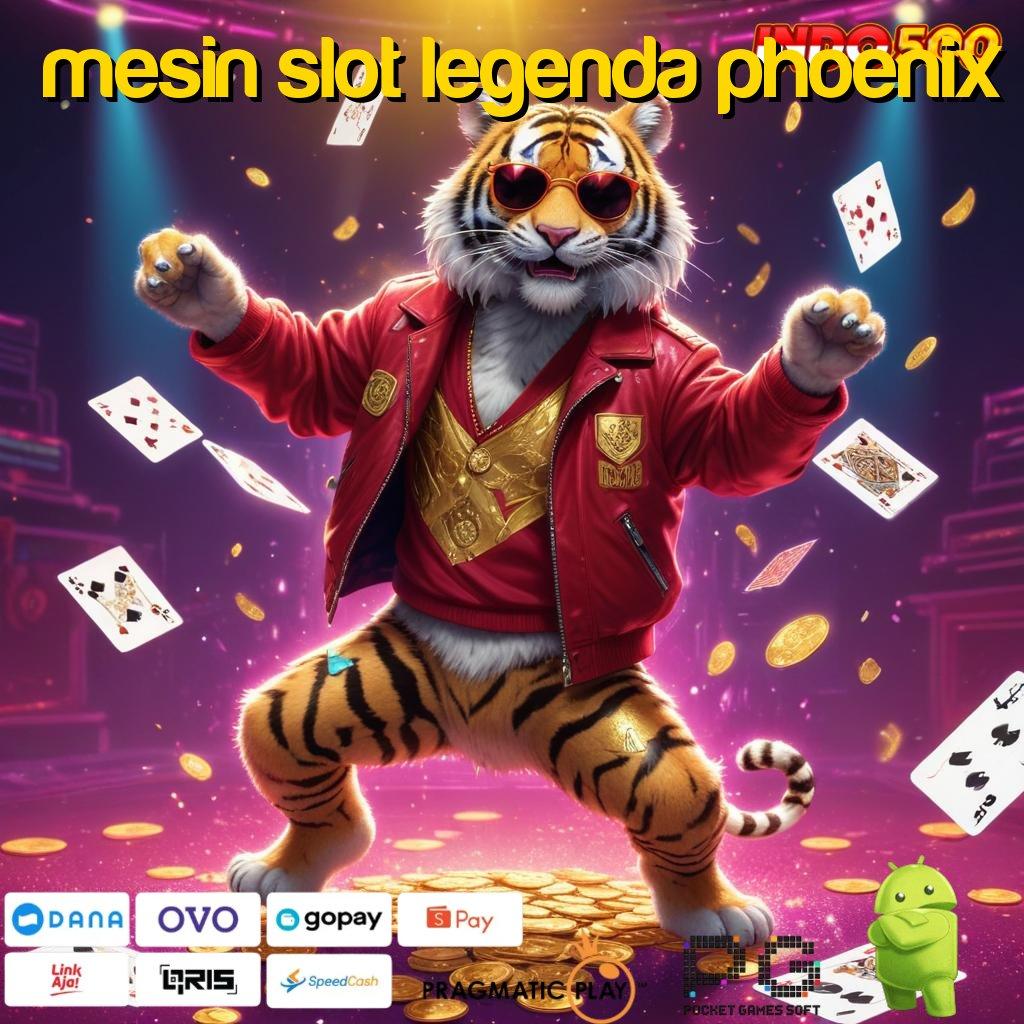 MESIN SLOT LEGENDA PHOENIX auto kaya join baru