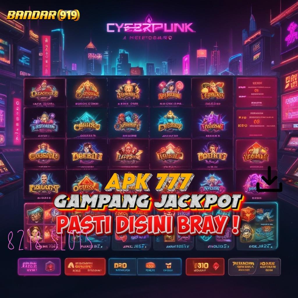 8218 SLOTS 🐉 kiriman kejutan terjamin output prestasi