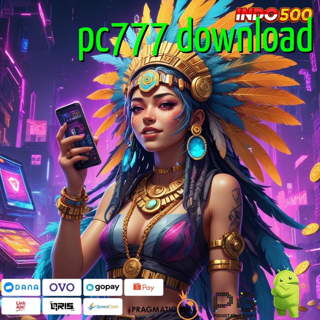 PC777 DOWNLOAD Nasib Hoki Langsung Auto Kaya