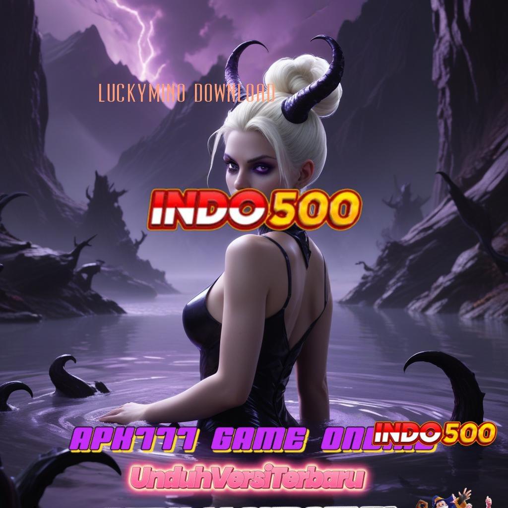 LUCKYMINO DOWNLOAD 🚀 Eksklusif Rezeki dengan WD Terbaru