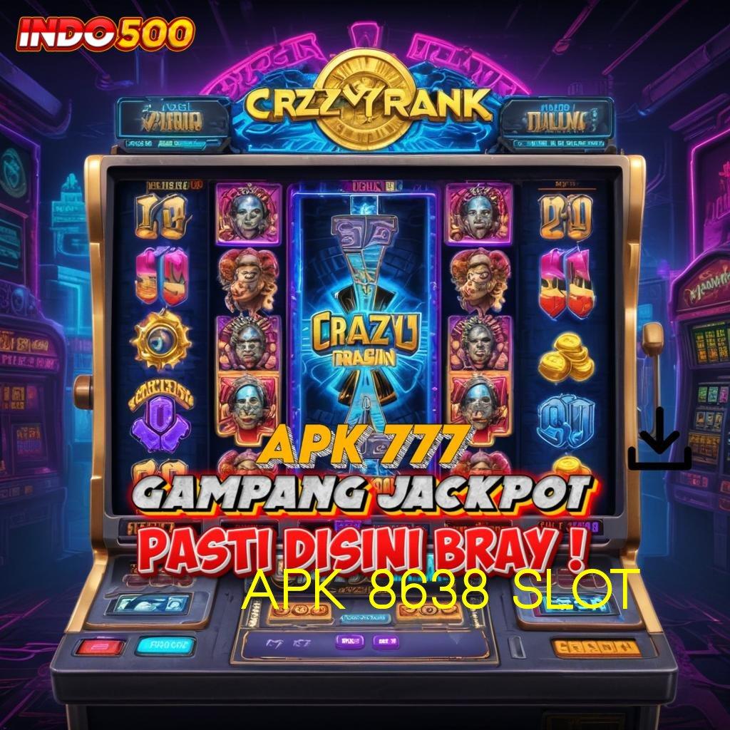 APK 8638 SLOT Unduh APK Slot Keuntungan Maksimal Hari Ini