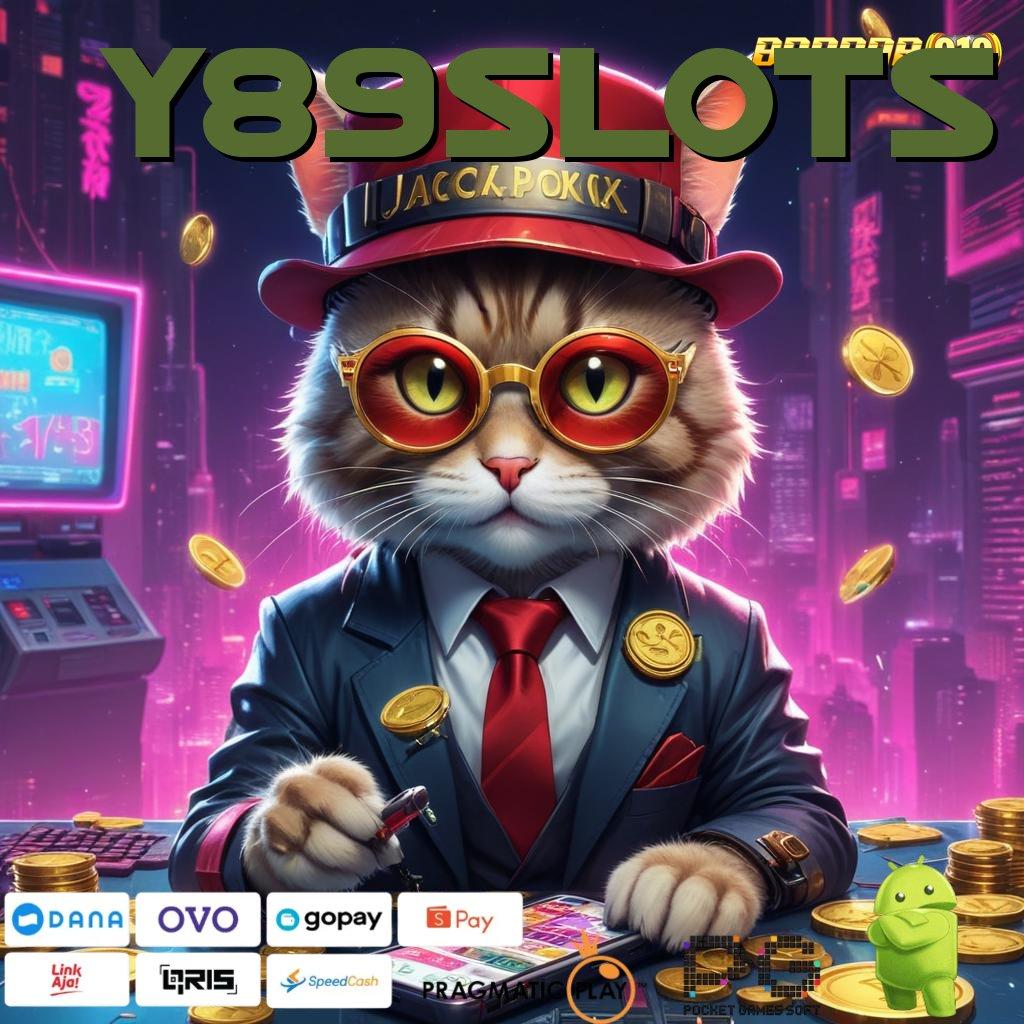 Y89SLOTS | Versi 2025 Paling Ditunggu! Download Gratis & Nikmati Jackpotnya!