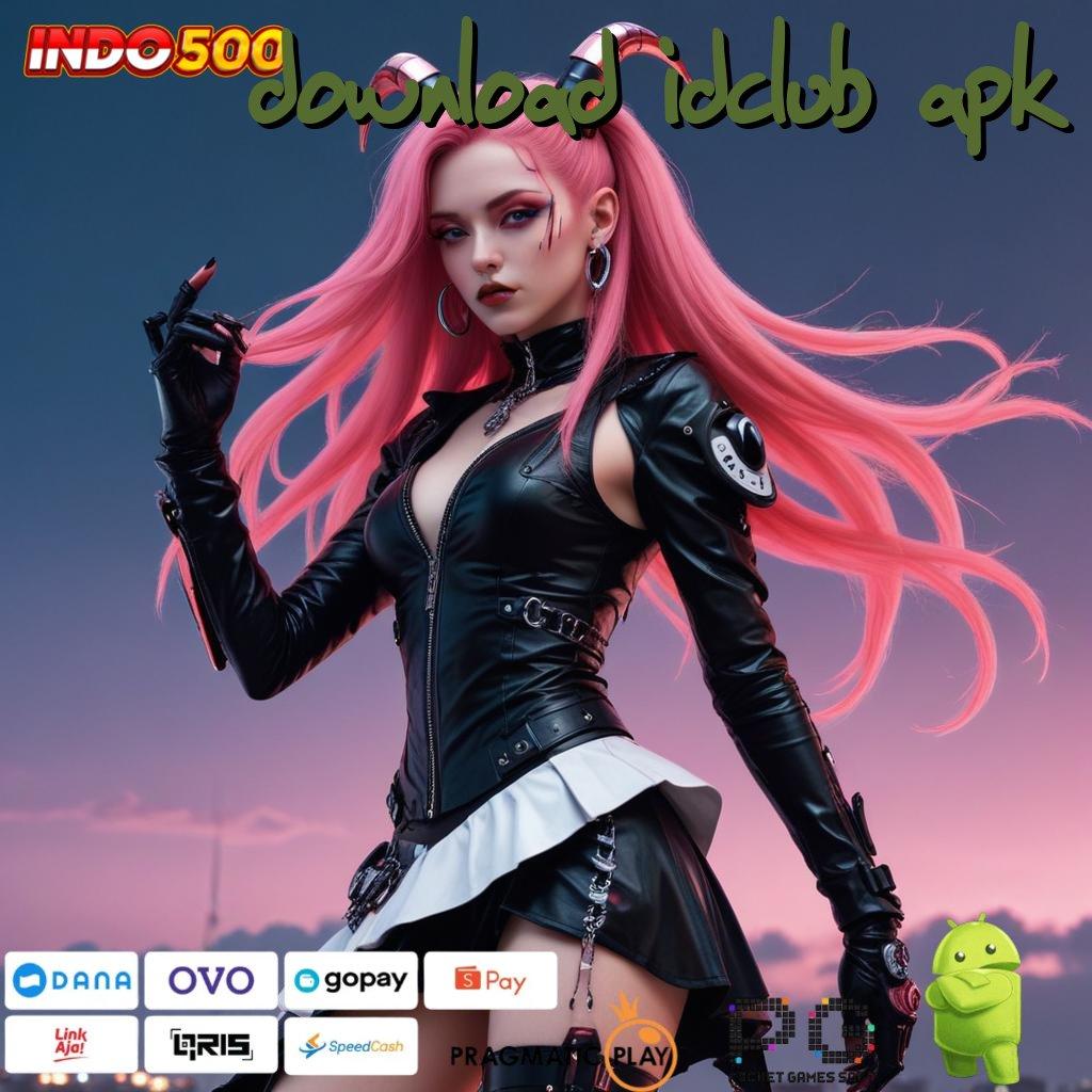 DOWNLOAD IDCLUB APK Buka Kemenangan Hack Slot Apk Versi Terbaru