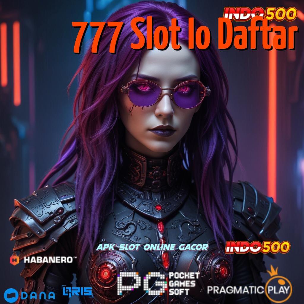 777 Slot Io Daftar