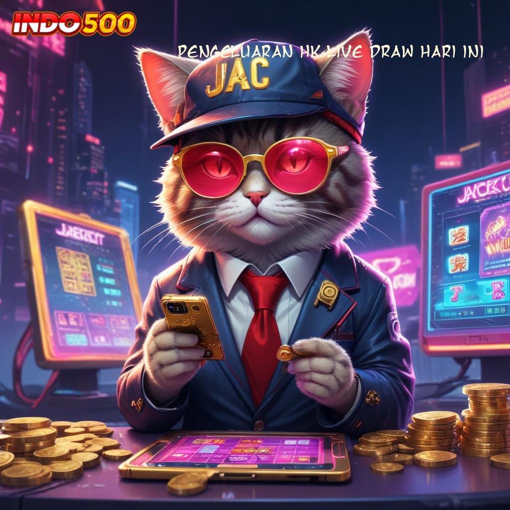 PENGELUARAN HK LIVE DRAW HARI INI Spin Maksimal Dengan Sistem Modern Tanpa Ribet