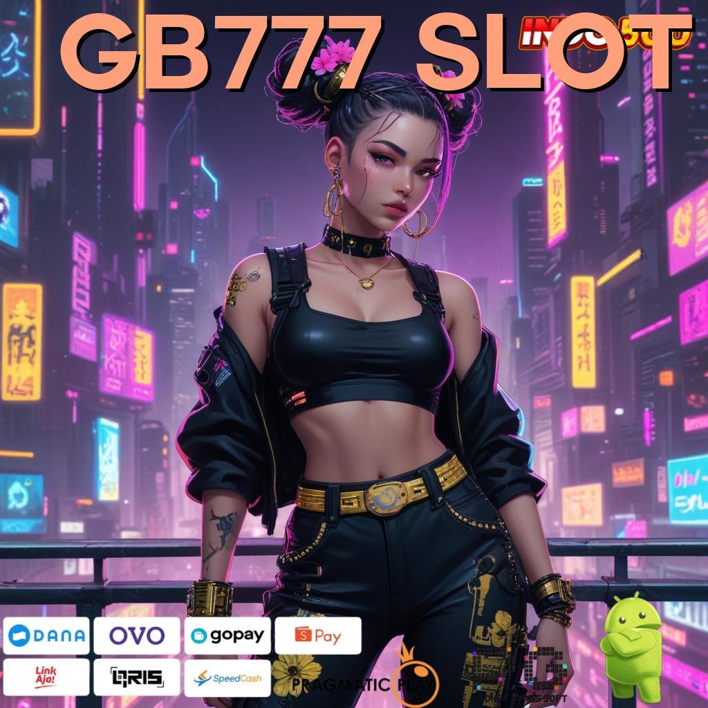 GB777 SLOT Kode Free Reward Slot Idr 777 APK Terbaru Tahun 2025