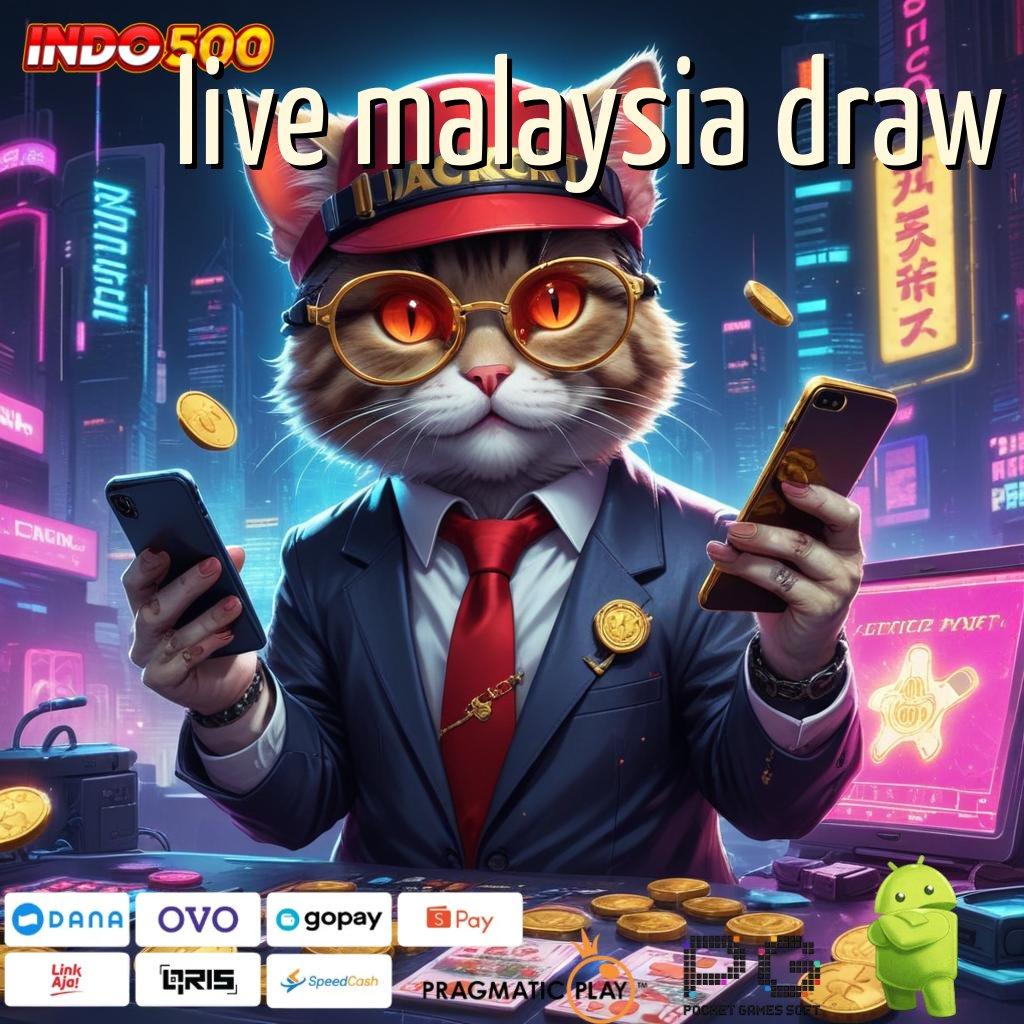 LIVE MALAYSIA DRAW penarikan lancar jaya keberhasilan mutlak dijamin