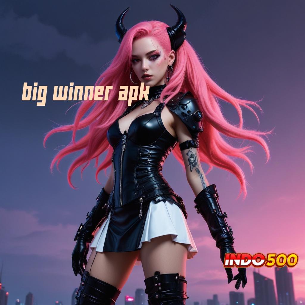 BIG WINNER APK 💫 slot kemenangan luar biasa besar