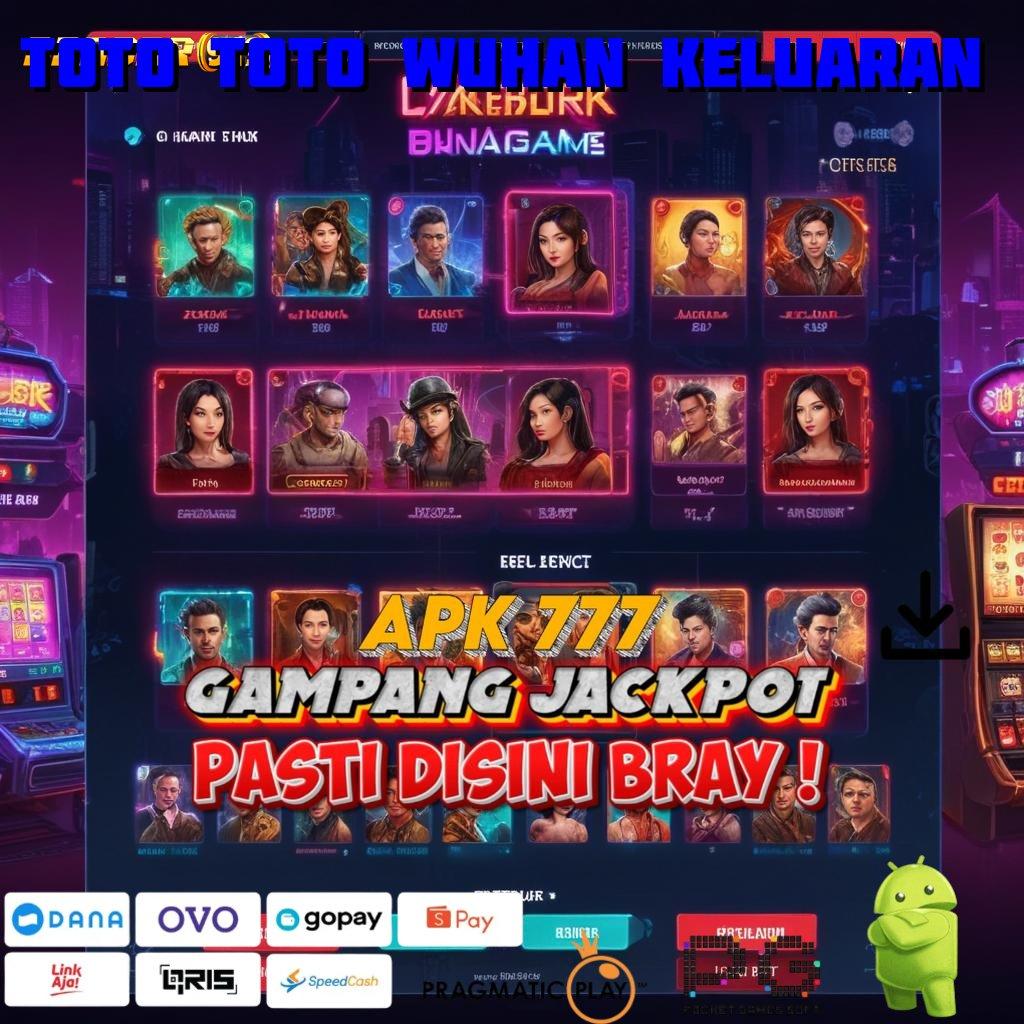 TOTO TOTO WUHAN KELUARAN : game slot apk hoki mesin profit auto