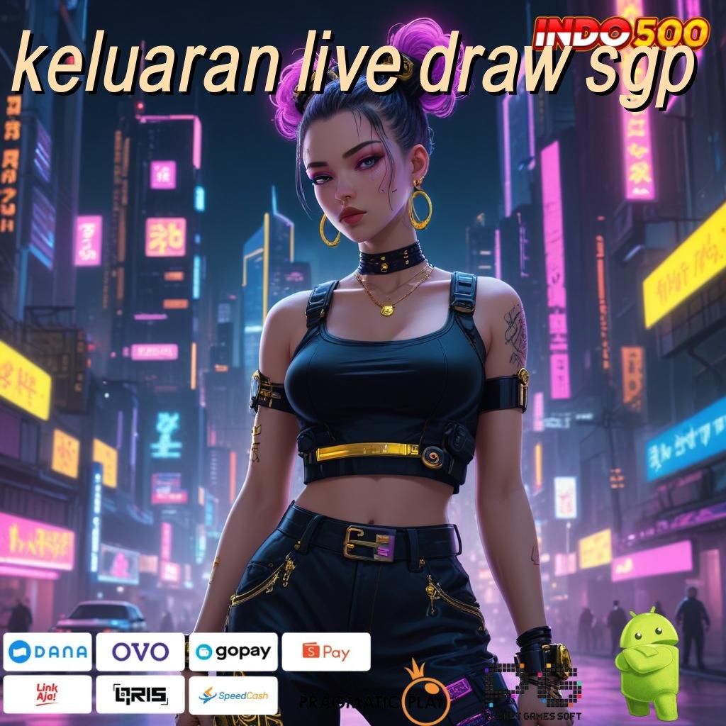 KELUARAN LIVE DRAW SGP Simple dan Tidak Rumit Nyaman Mudah Diikuti