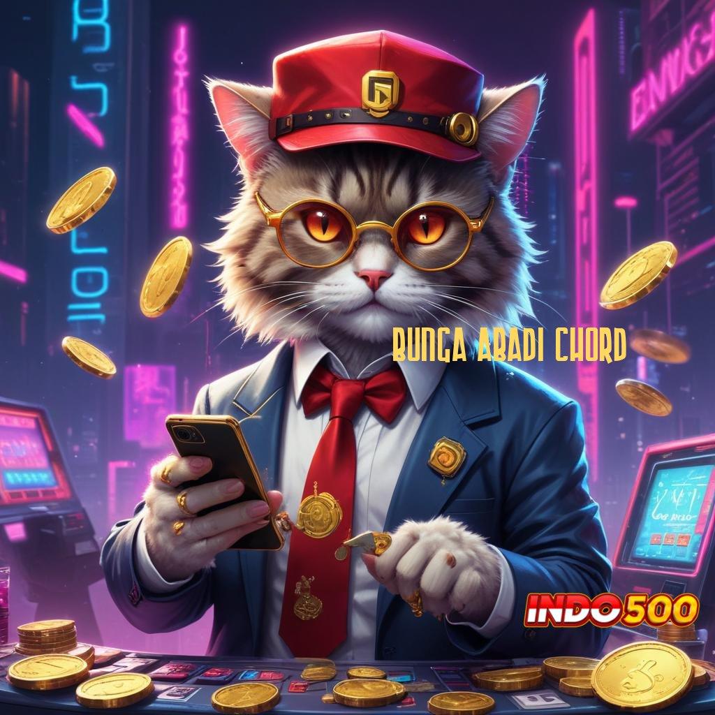 BUNGA ABADI CHORD ⚌ Deposit Ovo Idr 15 Cheat Slot Game Apk Update