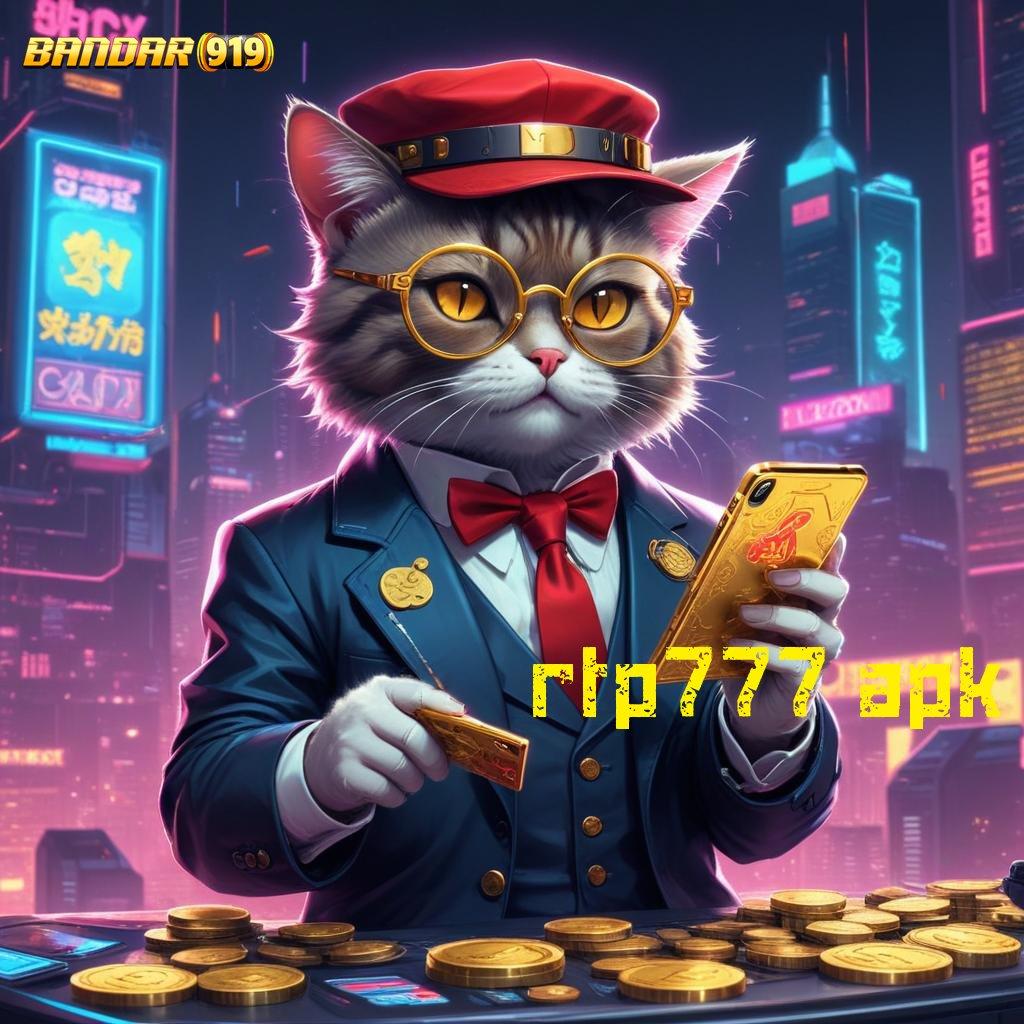 RTP777 APK ➳ sertifikasi jackpot modal minim langsung wd cepat