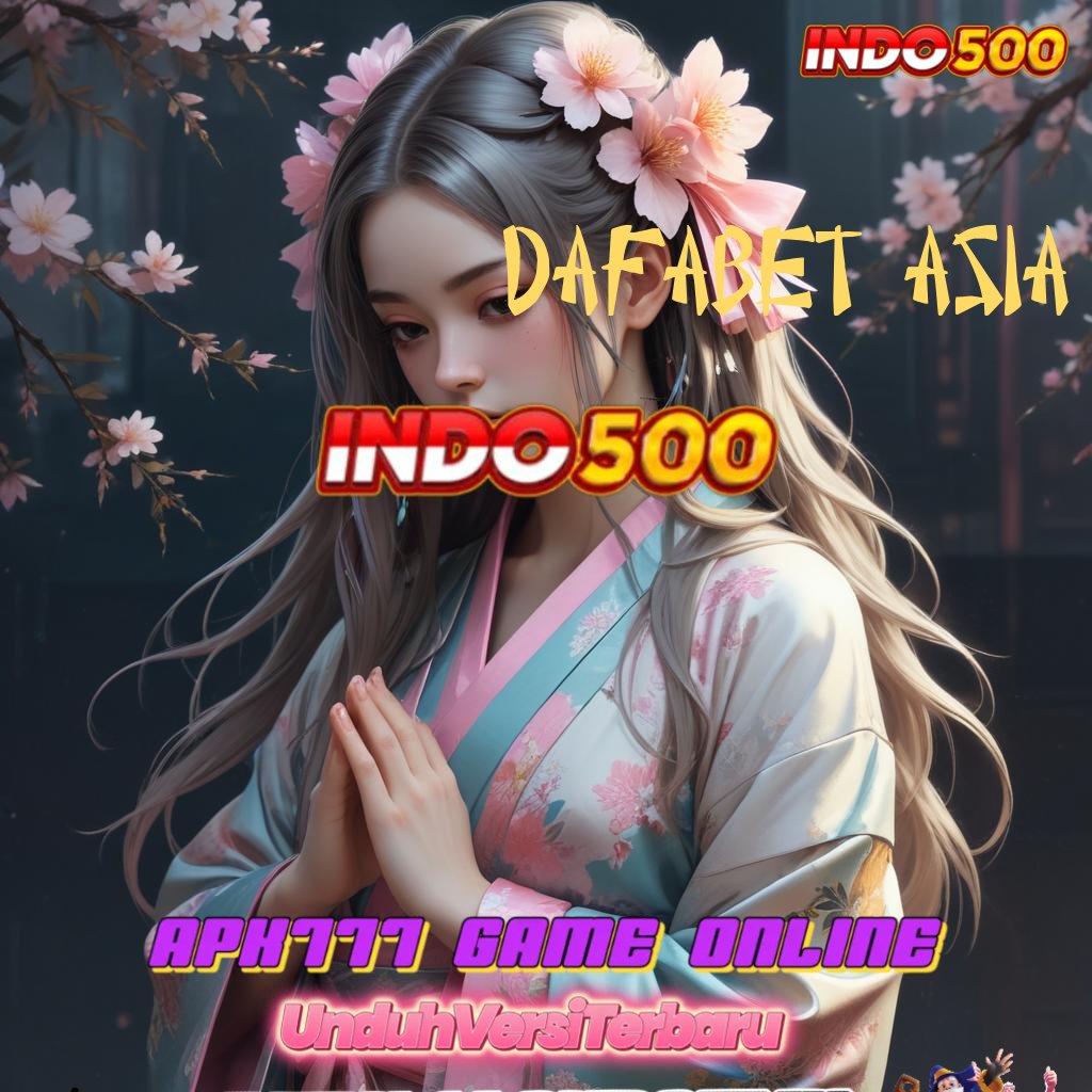 DAFABET ASIA ♒ memahami cara mudah tanpa rumit sama sekali