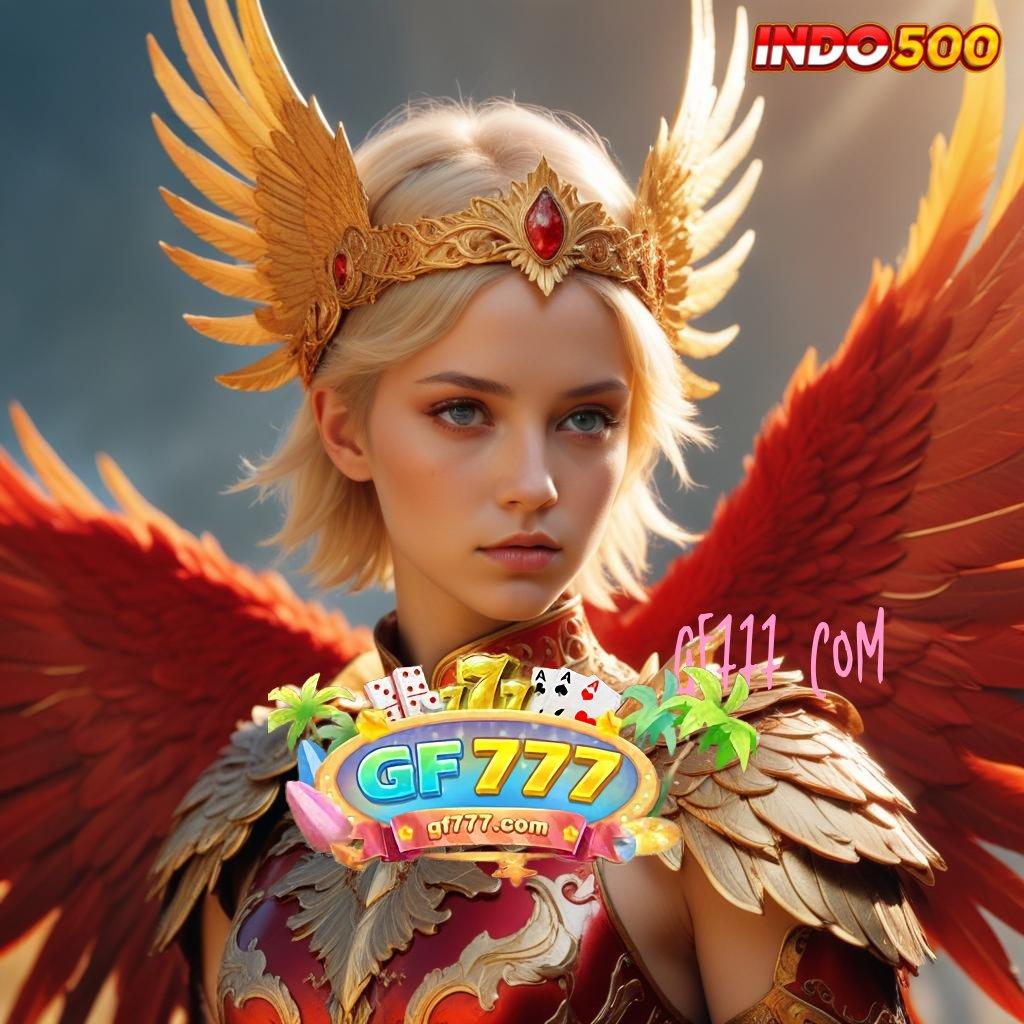 GF777 COM ⋗ APK Bonus RTP Tinggi 2025 Perantara