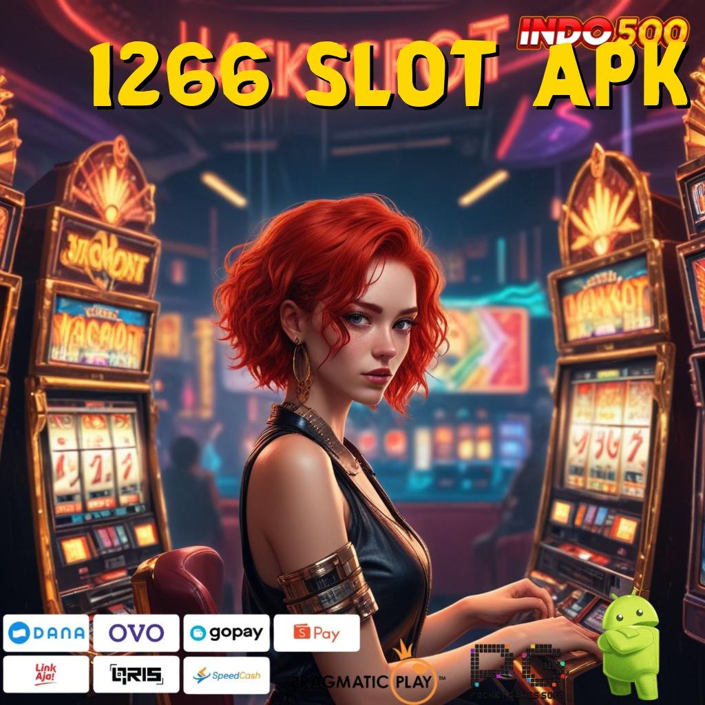 1266 SLOT APK Keberhasilan Tak Terhalangi Untung Instan Cepat