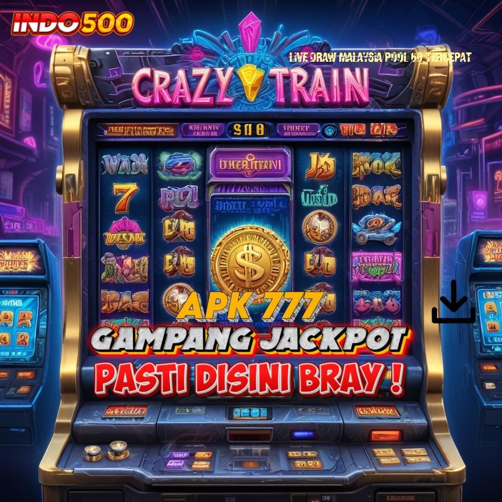 LIVE DRAW MALAYSIA POOL 6D TERCEPAT ✔ Tanpa Kewajiban Biaya Unduh Apk Slot Maxwin Terbaru Gratis