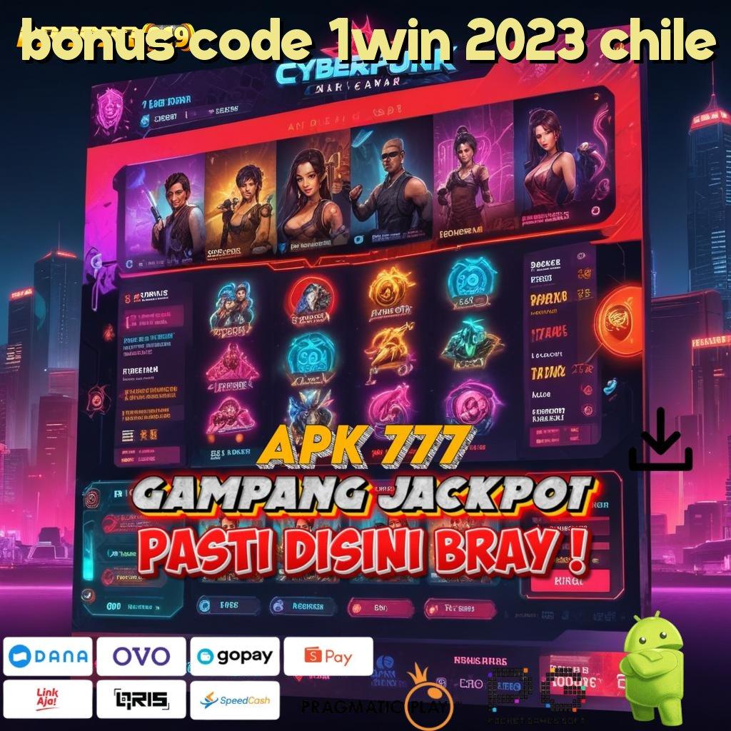 BONUS CODE 1WIN 2023 CHILE # Maxwin Unggul! Tidak Pernah Kalah