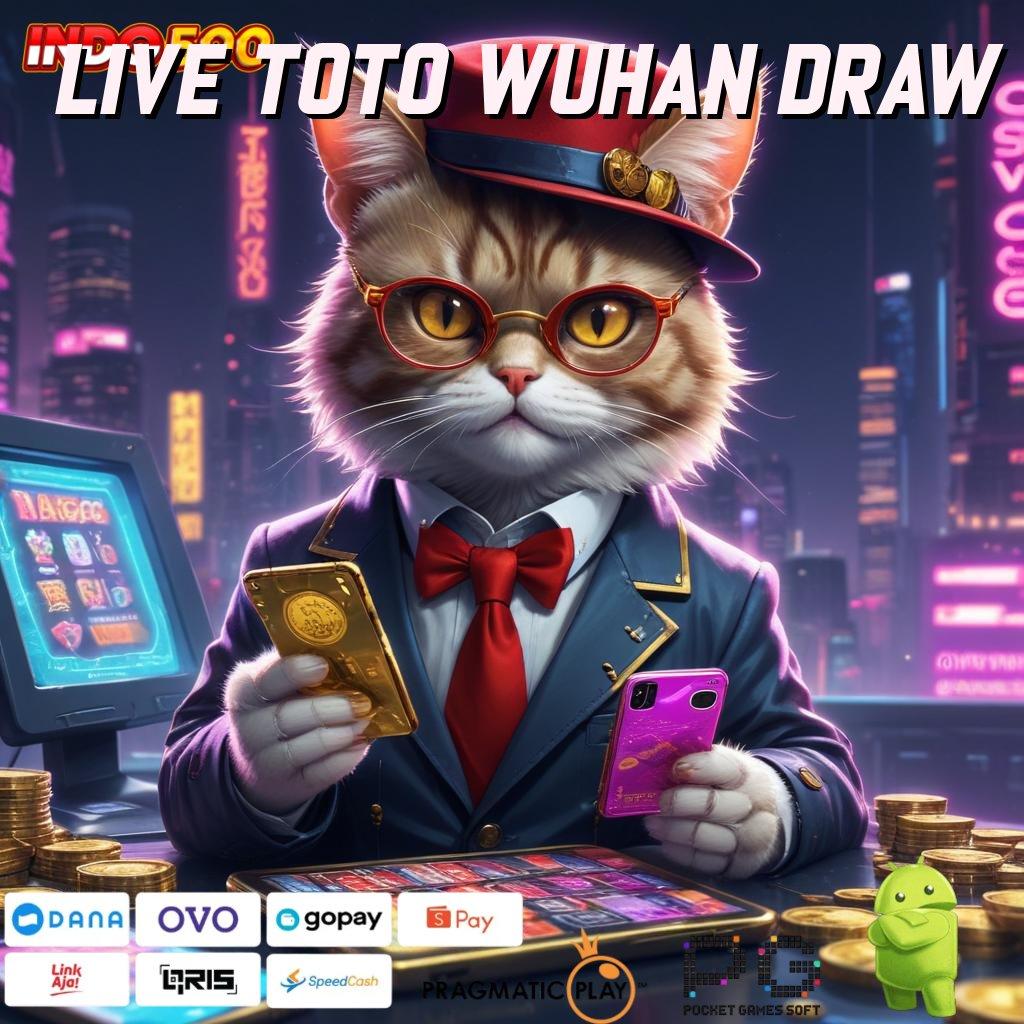 LIVE TOTO WUHAN DRAW Menang Terus Dampingilah Deposit Dana 25000