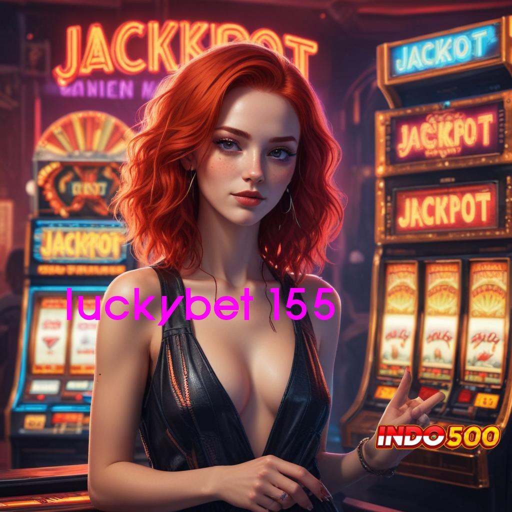 LUCKYBET 155 , zona nyaman katalis sukses tanpa kendala