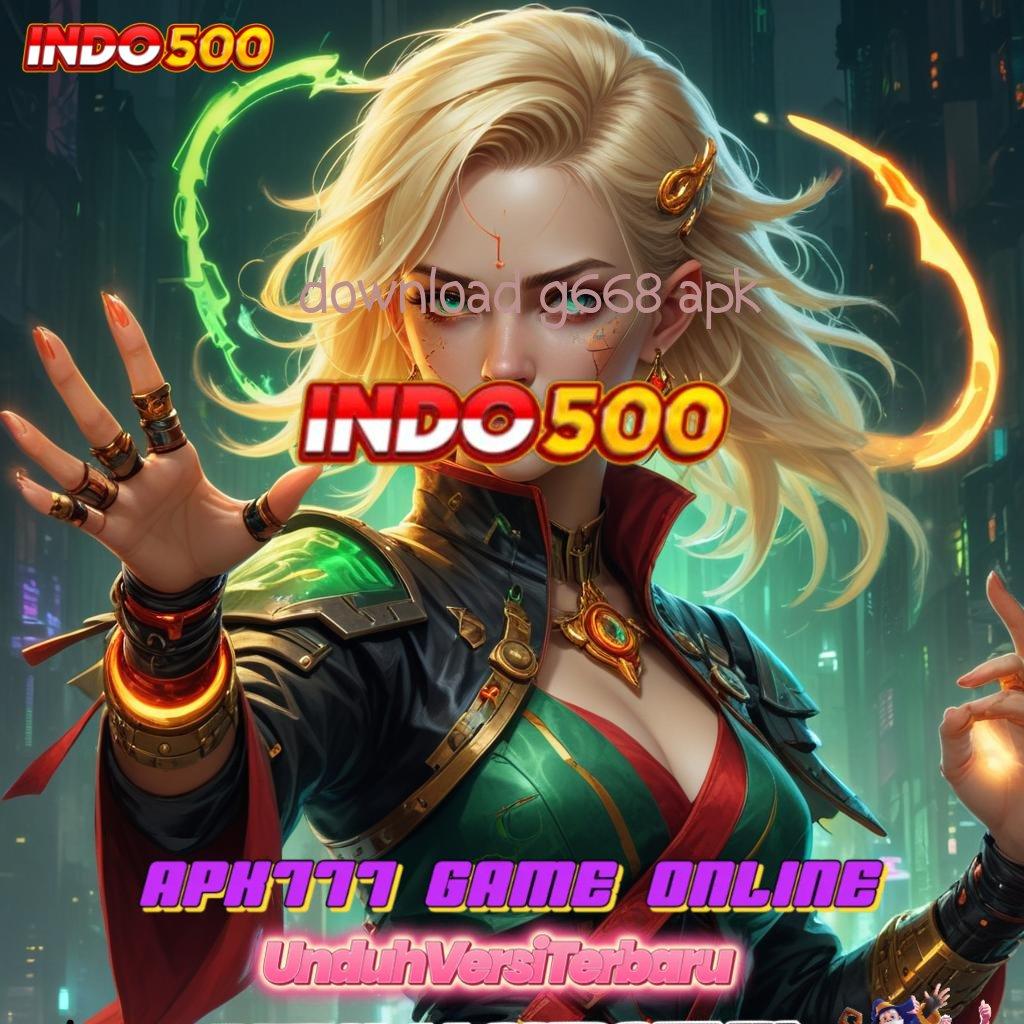 DOWNLOAD G668 APK ➰ Apk Mesin Modern Teknologi Untuk Semua