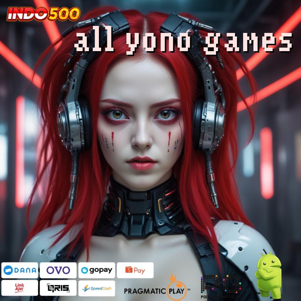 ALL YONO GAMES Zona Baru Bonus Instan Tanpa Kendala