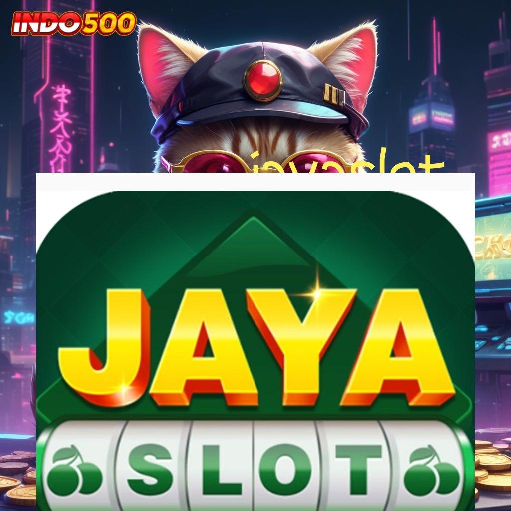 JAYASLOT 💥 Spin Valid Android Bonus Jackpot