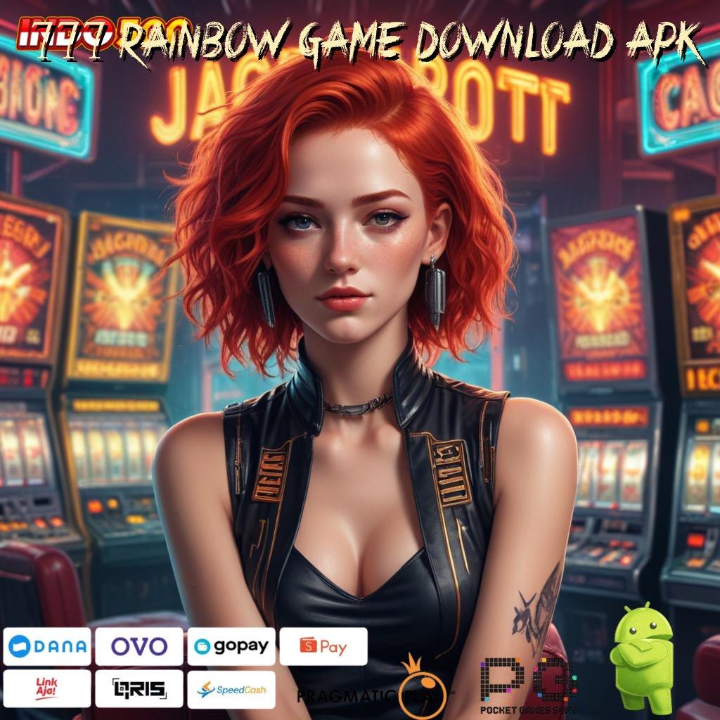 777 RAINBOW GAME DOWNLOAD APK Spin Pragmatic Baru Versi Penuh Semangat