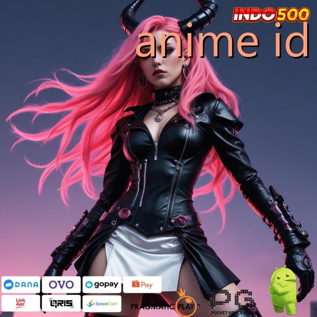 ANIME ID Hadiah Spontan APK Slot Idr 777 2025 yang Kekinian