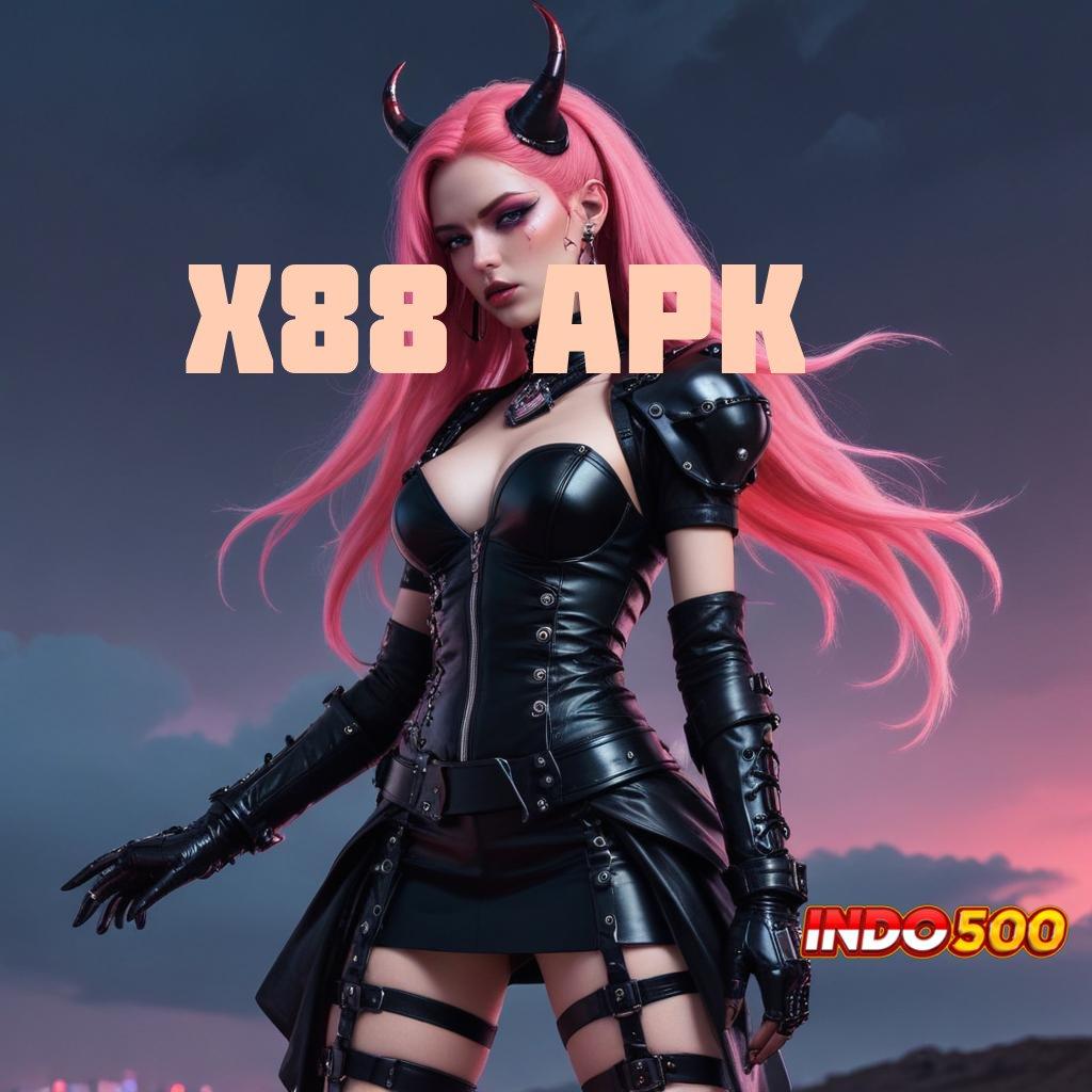 X88 APK Slot Apk Tanpa Uang Muka Dijamin Untung