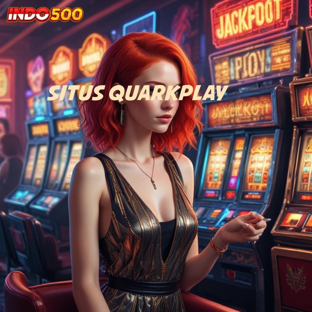 SITUS QUARKPLAY ✧ kode pembuka kejutan