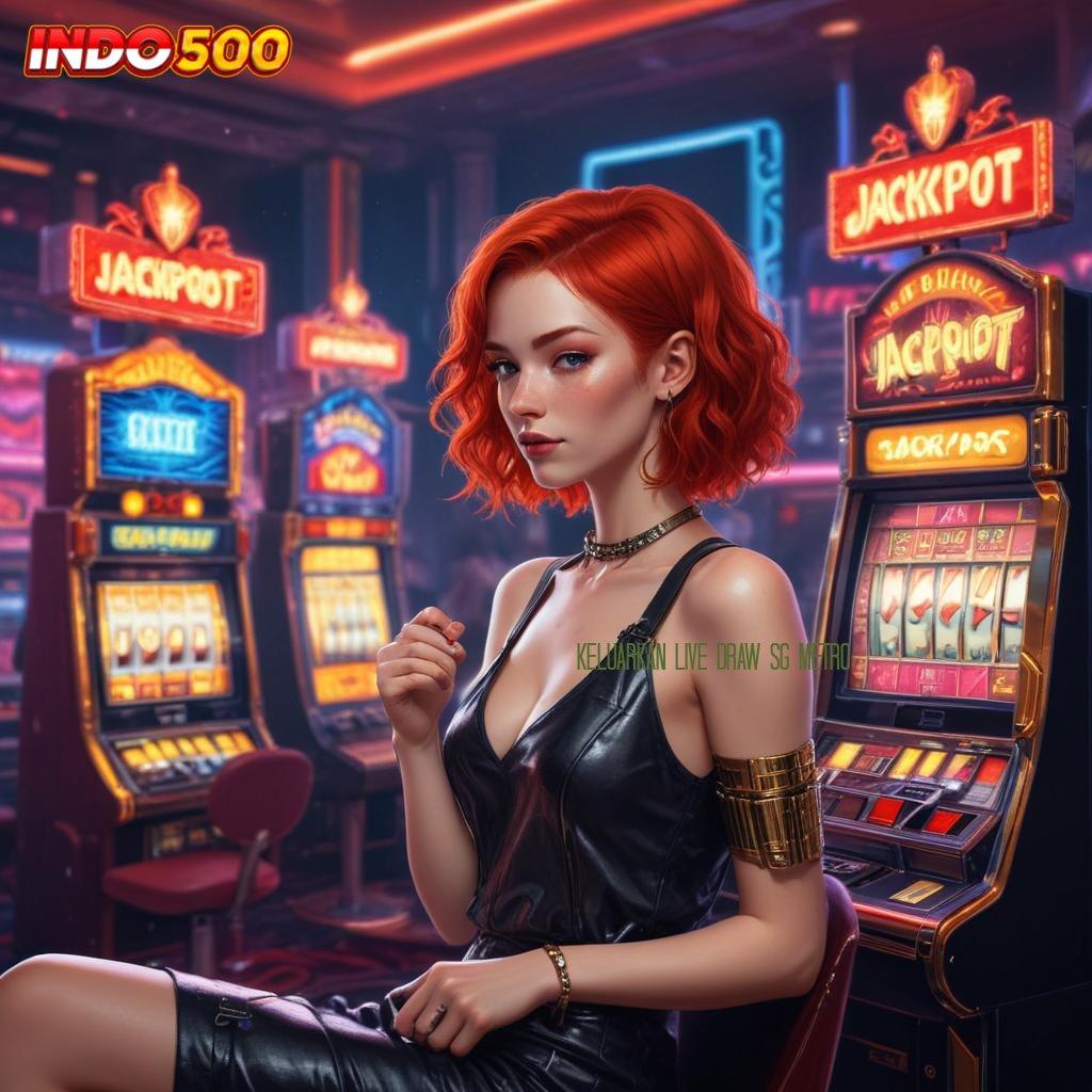 KELUARKAN LIVE DRAW SG METRO Calon CEO Slot Tanpa Biaya Uang Apk